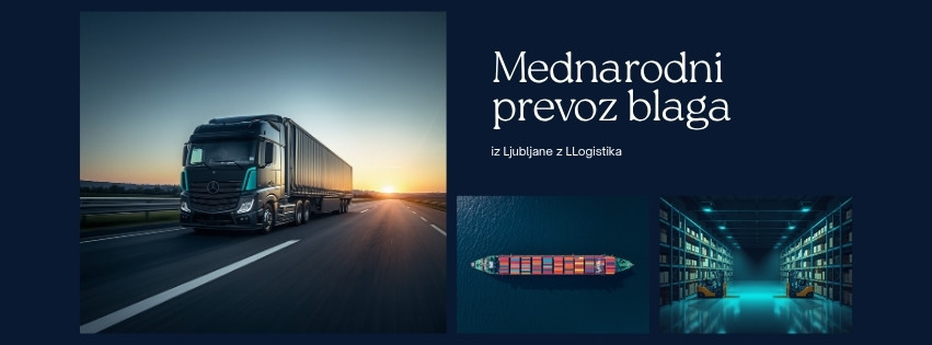 Mednarodni prevoz blaga iz Ljubljane: Celovit vodnik za podjetja in izvoznike 2026