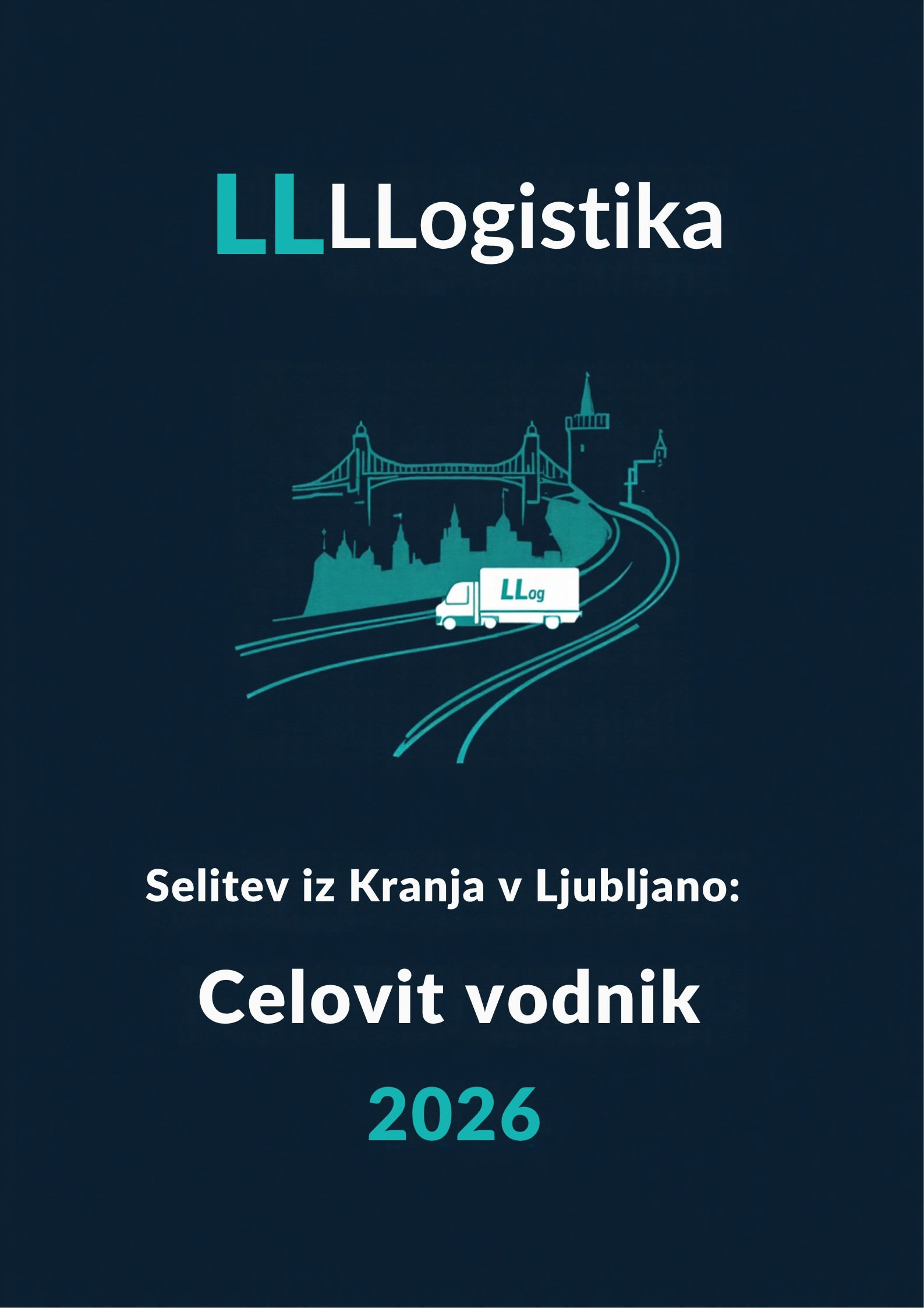 Selitev iz Kranja v Ljubljano: Celovit vodnik za brezhibno preselitev 2026